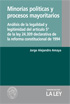 Minor&iacute;as Pol&iacute;ticas y procesos mayoritarios